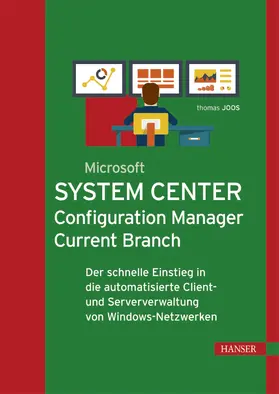 Joos |  Microsoft System Center Configuration Manager Current Branch | eBook | Sack Fachmedien