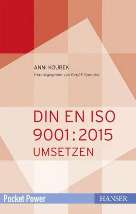 Koubek / Kamiske |  DIN EN ISO 9001:2015 umsetzen | eBook | Sack Fachmedien