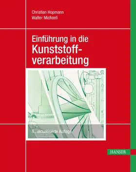 Hopmann / Michaeli |  Einführung in die Kunststoffverarbeitung | eBook | Sack Fachmedien