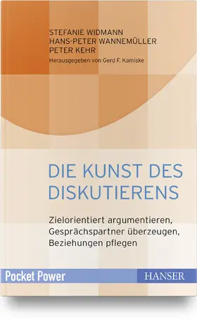 Widmann / Wannemüller / Kehr |  Die Kunst des Diskutierens | Buch |  Sack Fachmedien