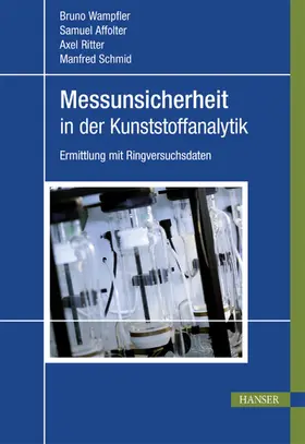 Wampfler / Affolter / Ritter |  Messunsicherheit in der Kunststoffanalytik | eBook | Sack Fachmedien