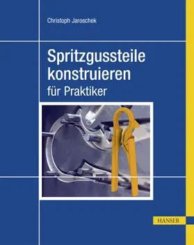 Jaroschek |  Spritzgussteile konstruieren | eBook | Sack Fachmedien