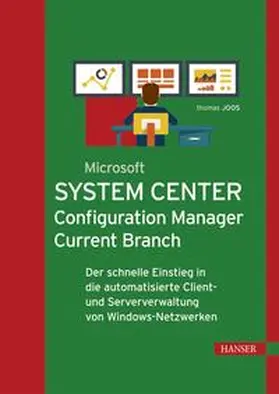 Joos | Microsoft System Center Configuration Manager Current Branch | E-Book | sack.de
