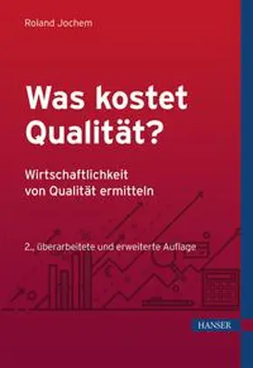 Jochem |  Was kostet Qualität? - Wirtschaftlichkeit von Qualität ermitteln | eBook | Sack Fachmedien