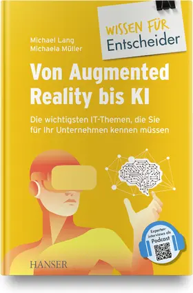 Barton / Döring / Fischer |  Von Augmented Reality bis KI - Die wichtigsten IT-Themen, die Sie für Ihr Unternehmen kennen müssen | Buch |  Sack Fachmedien