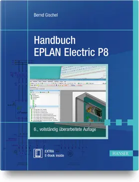 Gischel | Handbuch EPLAN Electric P8 | Medienkombination | 978-3-446-45919-9 | www2.sack.de