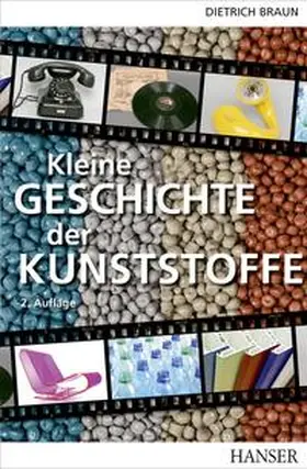 Braun | Kleine Geschichte der Kunststoffe | E-Book | www2.sack.de
