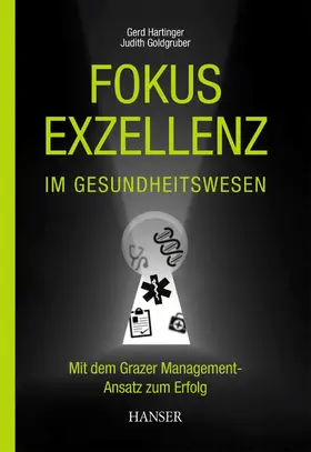 Hartinger / Goldgruber |  Fokus Exzellenz im Gesundheitswesen | eBook | Sack Fachmedien