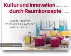 Gerstbach |  Raum für kreatives Denken und agiles Arbeiten im Unternehmen | Buch |  Sack Fachmedien