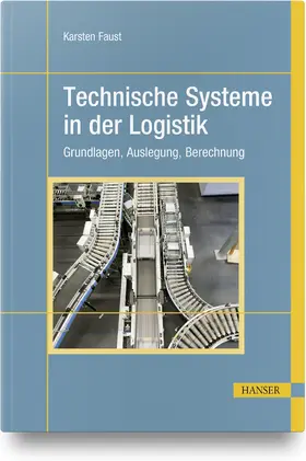 Faust |  Technische Systeme in der Logistik | Buch |  Sack Fachmedien
