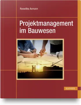 Axmann |  Projektmanagement im Bauwesen | Buch |  Sack Fachmedien