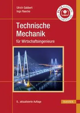 Gabbert / Raecke |  Technische Mechanik für Wirtschaftsingenieure | eBook | Sack Fachmedien