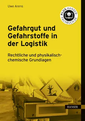 Arens |  Gefahrgut und Gefahrstoffe in der Logistik | eBook | Sack Fachmedien