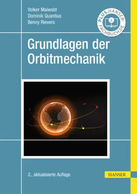Maiwald / Quantius / Rievers |  Grundlagen der Orbitmechanik | eBook | Sack Fachmedien