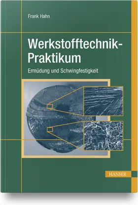 Hahn |  Werkstofftechnik-Praktikum | Buch |  Sack Fachmedien