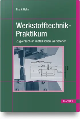 Hahn |  Werkstofftechnik-Praktikum | Buch |  Sack Fachmedien