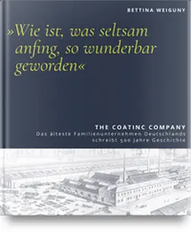 Weiguny |  "Wie ist, was seltsam anfing, so wunderbar geworden" | Buch |  Sack Fachmedien