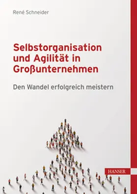 Schneider | Selbstorganisation und Agilität in Großunternehmen | E-Book | sack.de