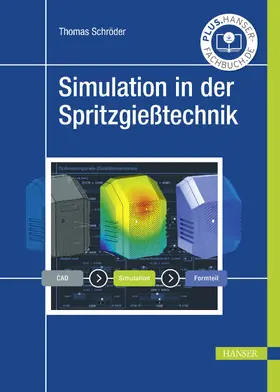 Schröder |  Simulation in der Spritzgießtechnik | eBook | Sack Fachmedien