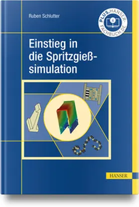 Schlutter | Einstieg in die Spritzgießsimulation | Buch | 978-3-446-47710-0 | sack.de