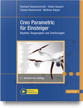 Hackenschmidt / Hautsch / Kleinschrodt |  Creo Parametric für Einsteiger | Buch |  Sack Fachmedien