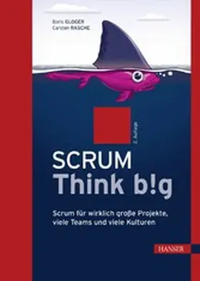 Gloger / Rasche | Scrum Think big | E-Book | www2.sack.de