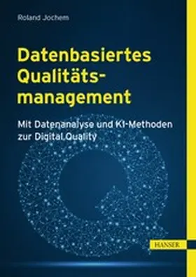 Jochem |  Datenbasiertes Qualitätsmanagement | eBook | Sack Fachmedien