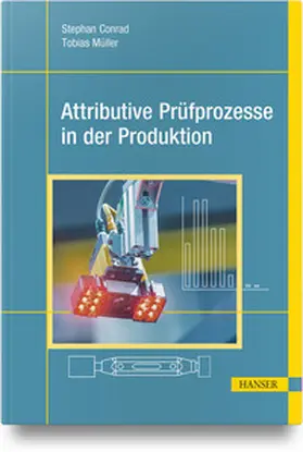 Conrad / Müller |  Attributive Prüfprozesse in der Produktion | Buch |  Sack Fachmedien