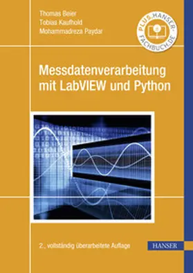 Beier / Kaufhold / Paydar |  Messdatenverarbeitung mit LabVIEW und Python | eBook | Sack Fachmedien