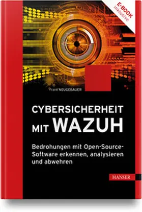 Neugebauer |  Cybersicherheit mit Wazuh | Buch |  Sack Fachmedien
