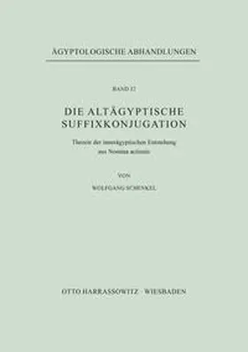 Schenkel |  Die altägyptische Suffixkonjugation | Buch |  Sack Fachmedien