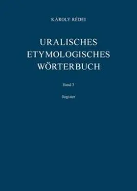 Rédei |  Uralisches etymologisches Wörterbuch | Buch |  Sack Fachmedien