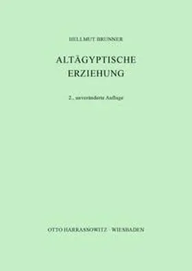 Brunner |  Altägyptische Erziehung | Buch |  Sack Fachmedien