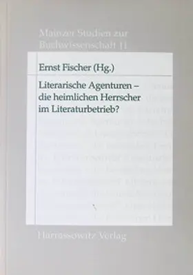 Fischer |  Literarische Agenturen - die heimlichen Herrscher im Literaturbetrieb? | Buch |  Sack Fachmedien