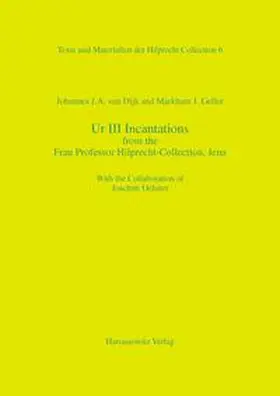 Dijk / Geller |  Ur III Incantations from the Frau Professor Hilprecht-Collection, Jena | Buch |  Sack Fachmedien