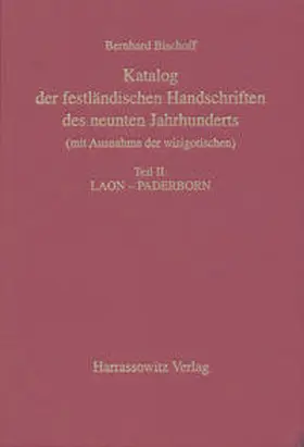 Bischoff |  Katalog der festländischen Handschriften des neunten Jahrhunderts (mit Ausnahme der wisigotischen) | Buch |  Sack Fachmedien