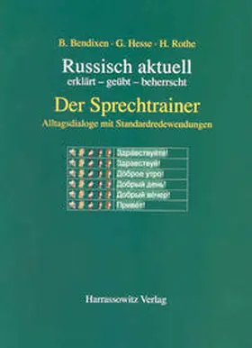 Bendixen / Hesse / Rothe |  Russisch aktuell - Der Sprechtrainer - Alltagsdialoge mit Standardredewendungen | Buch |  Sack Fachmedien