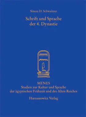 Schweitzer |  Schrift und Sprache der 4. Dynastie | Buch |  Sack Fachmedien