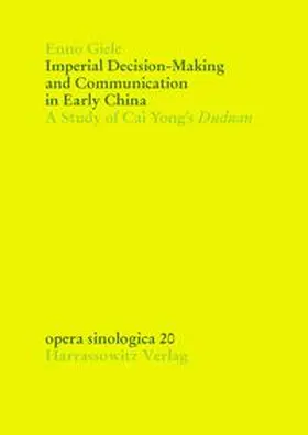 Giele |  Imperial Decision-Making and Communication in Early China | Buch |  Sack Fachmedien
