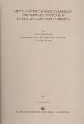 Freydank / Deutsche Orient-Gesellschaft / Vorderasiatisches Museum d. Staatlichen Muessen zu Berlin Preussischer Kulturbesitz |  Mittelassyrische Rechtsurkunden und Verwaltungstexte IV | Buch |  Sack Fachmedien