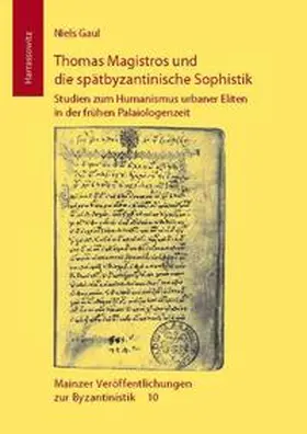 Gaul |  Thomas Magistros und die spätbyzantinische Sophistik | Buch |  Sack Fachmedien
