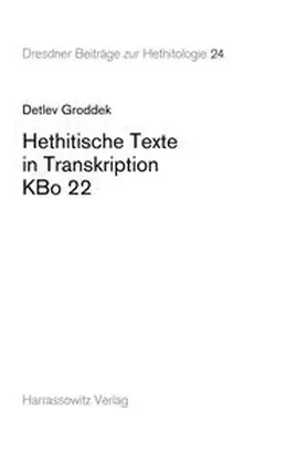 Groddek |  Hethitische Texte in Transkription KBo 22 | Buch |  Sack Fachmedien