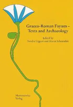 Lippert / Schentuleit |  Graeco-Roman Fayum - Texts and Archaeology | Buch |  Sack Fachmedien