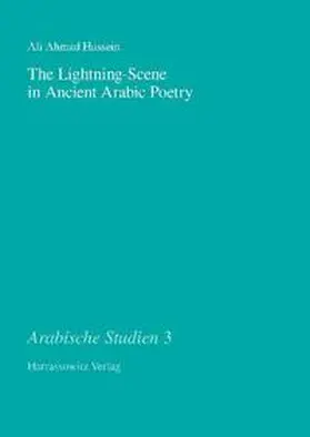 Hussein |  The Lightning-Scene in Ancient Arabic Poetry | Buch |  Sack Fachmedien