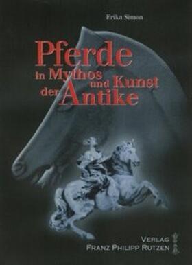 Simon |  Pferde in Mythos und Kunst der Antike | Buch |  Sack Fachmedien