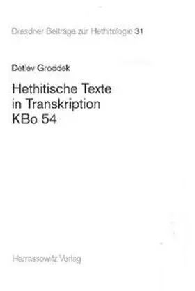 Groddek |  Hethitische Texte in Transkription KBo 54 | Buch |  Sack Fachmedien