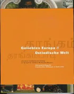 Liebau |  Geliebtes Europa // Ostindische Welt | Buch |  Sack Fachmedien
