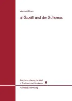 Günes |  Al-Gazali und der Sufismus | Buch |  Sack Fachmedien