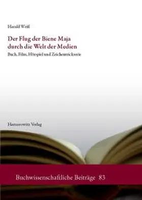 Weiß |  Der Flug der Biene Maja durch die Welt der Medien | Buch |  Sack Fachmedien