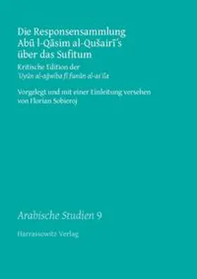 Sobieroj |  Die Responsensammlung Abu l-Qasim al-Qusairi´s über das Sufitum | Buch |  Sack Fachmedien